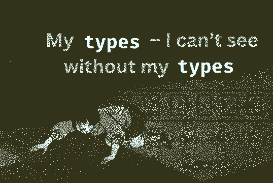 A dithered two-colour image of Velma, from Scooby Doo, crawling around on the floor without her glasses saying 'My types! I can't see without my types!'